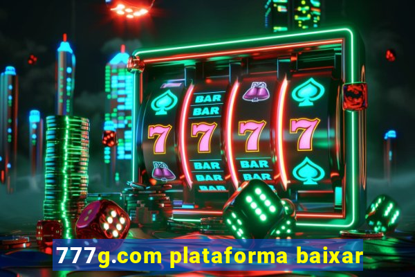 777g.com plataforma baixar